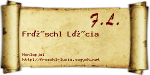 Fröschl Lúcia névjegykártya
